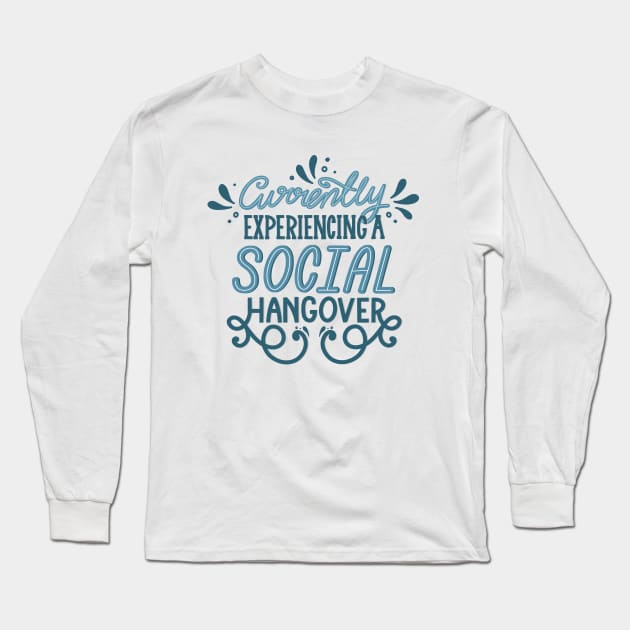 Introvert Social Hangover Long Sleeve T-Shirt by KitCronk